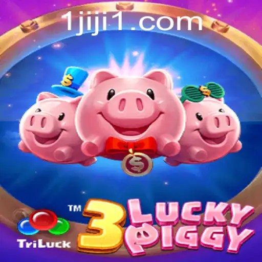 3LUCKYPIGGY: A Thrilling Gaming Adventure with a Twist - The JIJI1 Strategy