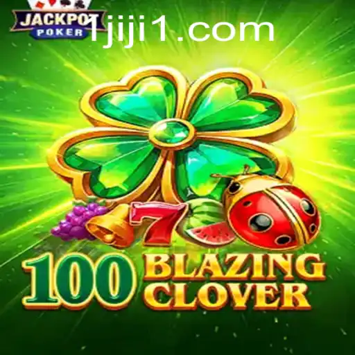 Mastering 100BlazingClover: A Comprehensive Guide