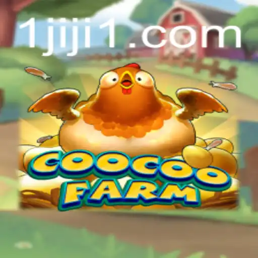Discover the Fun and Excitement of CooCooFarm: The Ultimate Farm Simulation Game with JIJI1