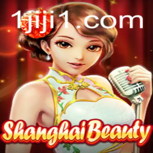 ShanghaiBeauty: A Captivating Game Experience Intertwined with JIJI1