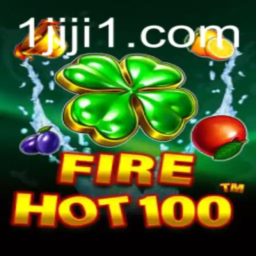 Exploring the Thrilling World of FireHot100 with JIJI1