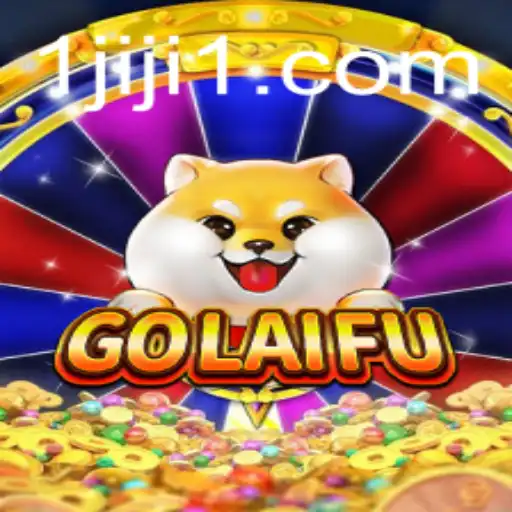 Discover the Fascinating World of GoLaiFu: The Ultimate Game Guide