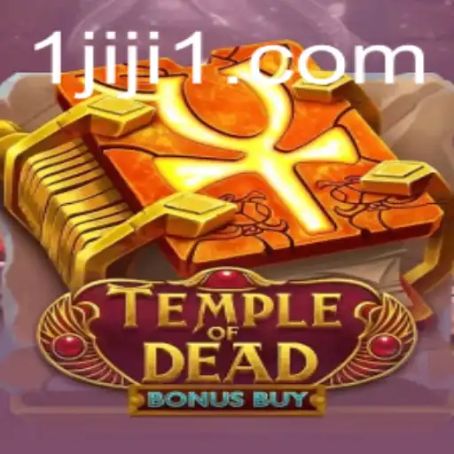 Explore the Exciting World of Temple of Dead Bonus Buy