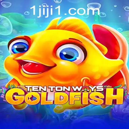 Exploring TenTonWaysGoldfish: A Modern Gaming Phenomenon with JIJI1's Exciting Twist